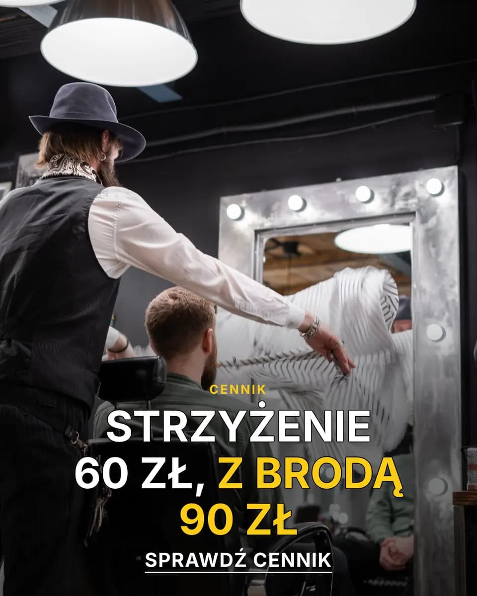 STRZYŻENIE 60 ZŁ, Z BRODĄ 90 ZŁ, Zakład Fryzjerski