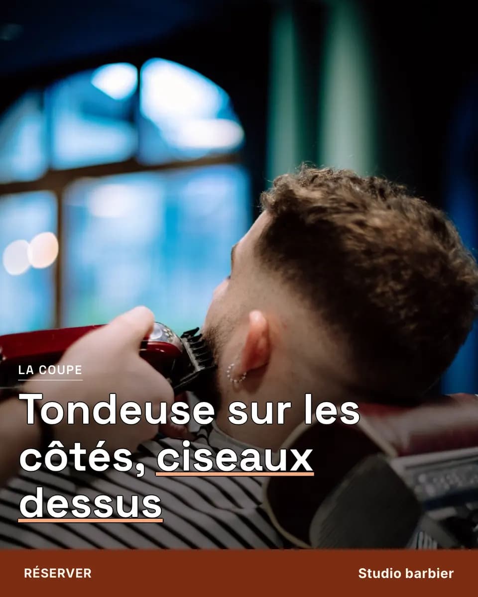 Tondeuse sur les côtés, ciseaux dessus, Studio barbier
