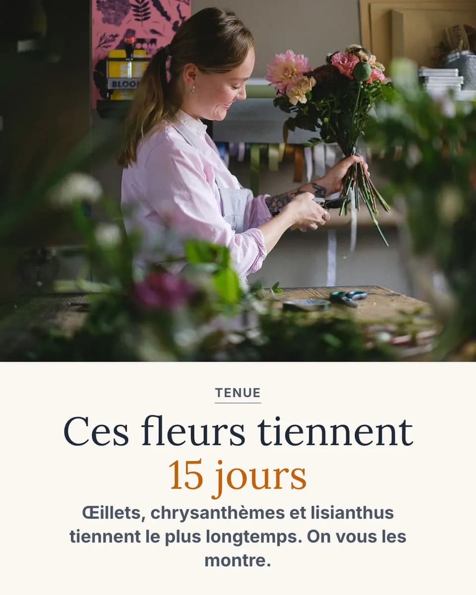 Ces fleurs tiennent 15 jours, Atelier Floral