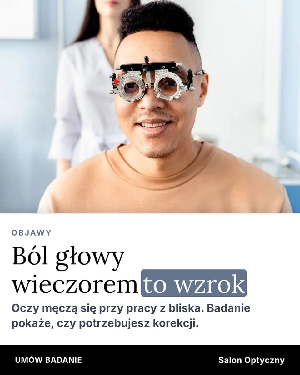 Ból głowy wieczorem to wzrok, Salon Optyczny