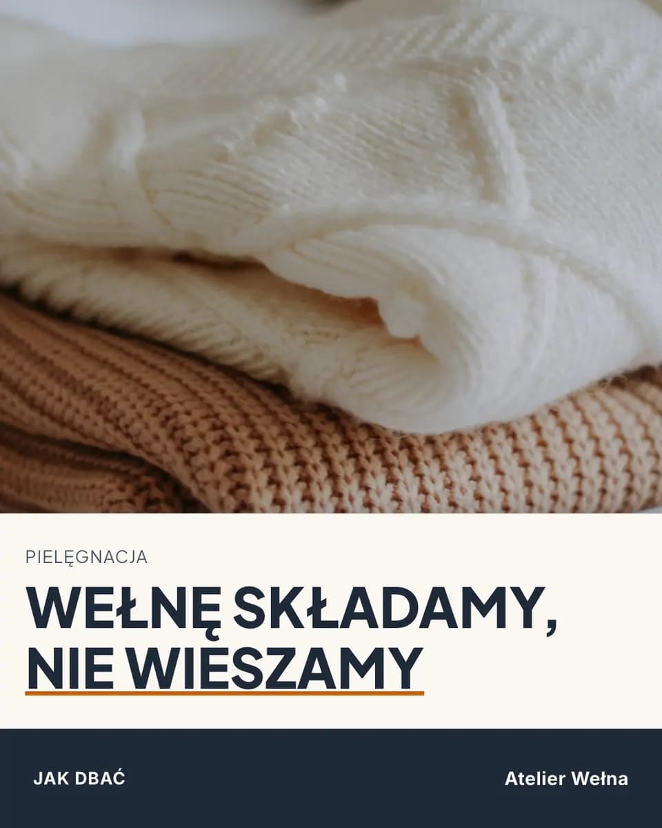 WEŁNĘ SKŁADAMY, NIE WIESZAMY — Atelier Wełna