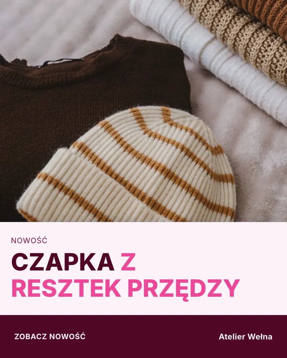 CZAPKA Z RESZTEK PRZĘDZY — Atelier Wełna