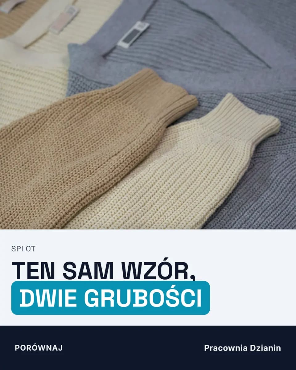 TEN SAM WZÓR, DWIE GRUBOŚCI — Pracownia Dzianin