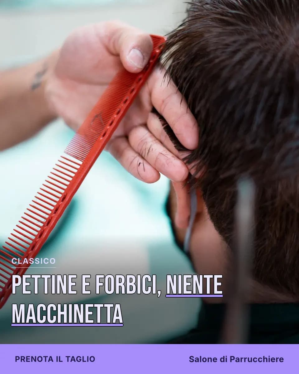 Pettine e forbici, niente macchinetta, Salone di Parrucchiere
