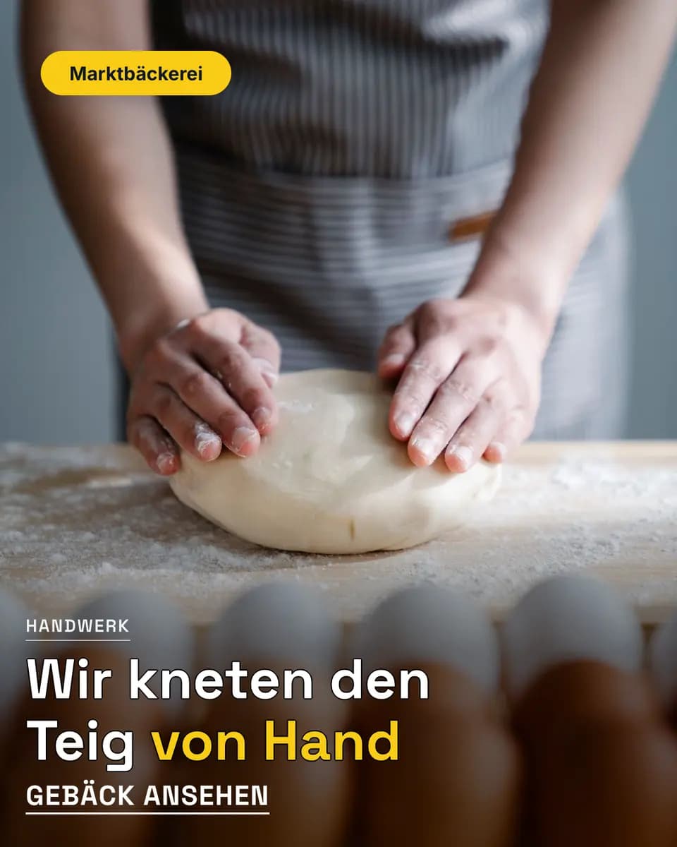 Wir kneten den Teig von Hand, Marktbäckerei