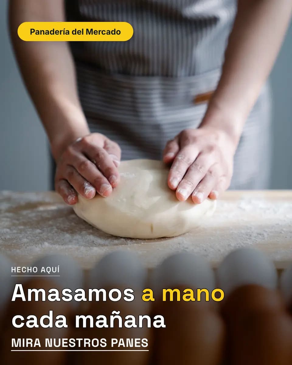 Amasamos a mano cada mañana, Panadería del Mercado