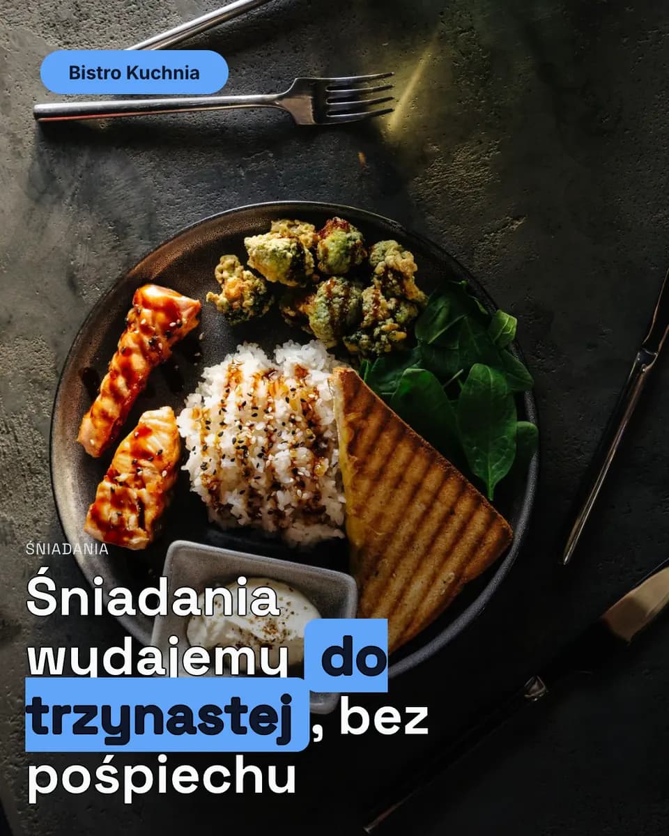 Śniadania wydajemy do trzynastej, bez pośpiechu — Bistro Kuchnia