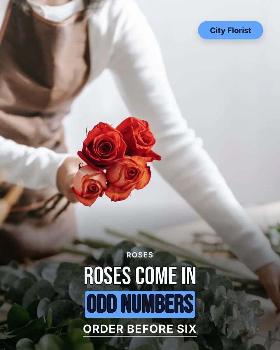 Roses come in odd numbers, City Florist