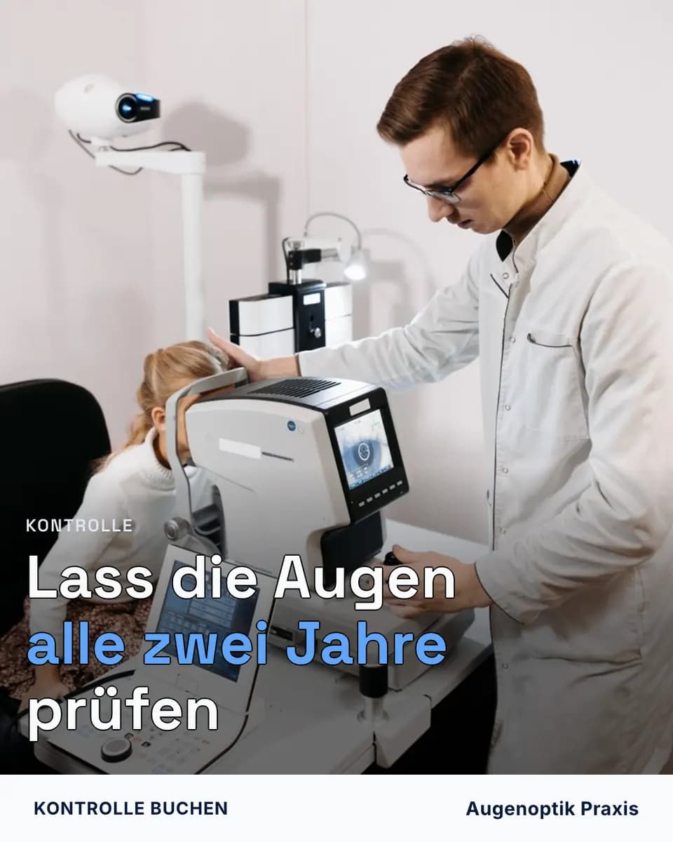 Lass die Augen alle zwei Jahre prüfen, Augenoptik Praxis