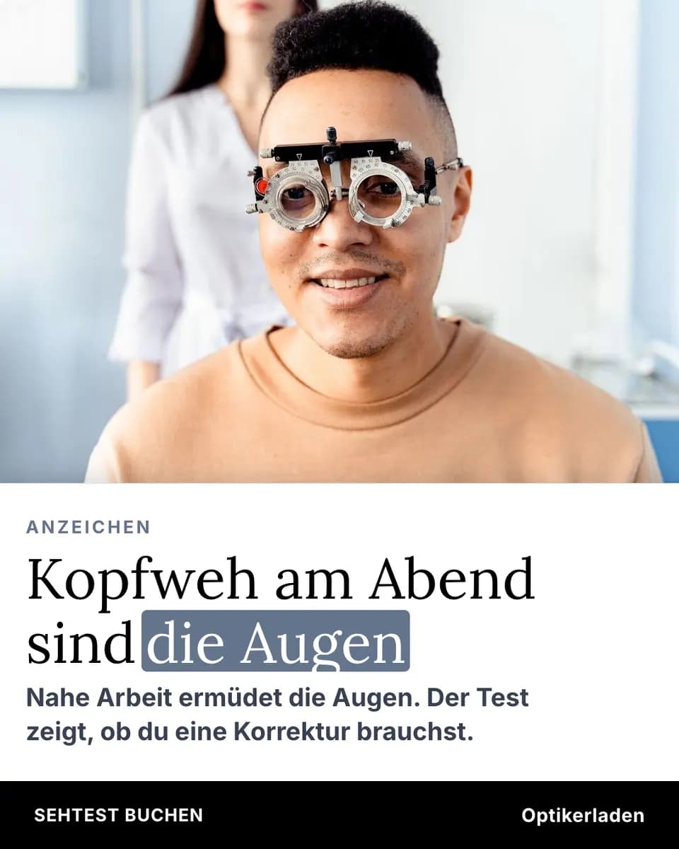 Kopfweh am Abend sind die Augen, Optikerladen