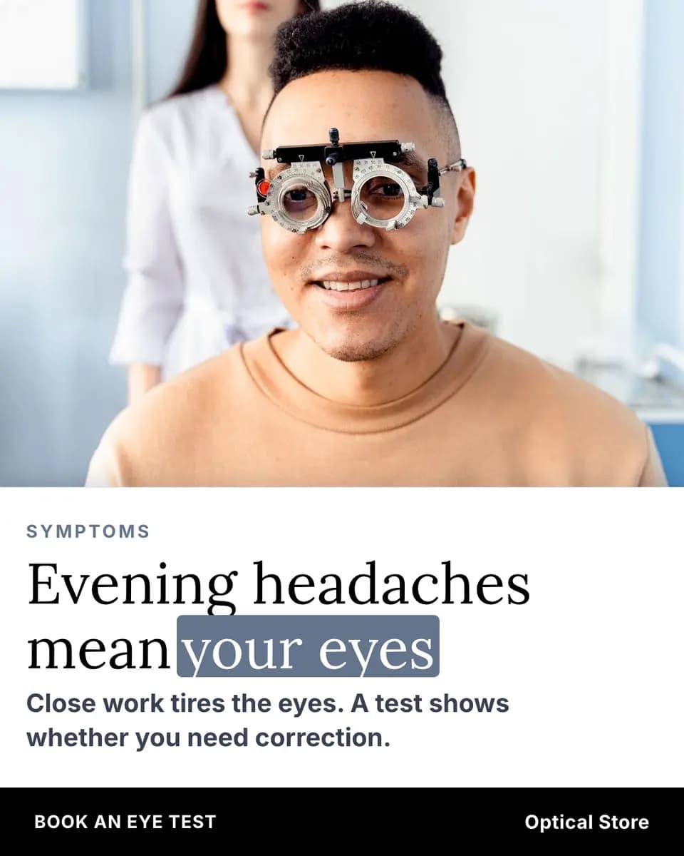 Evening headaches mean your eyes, Optical Store