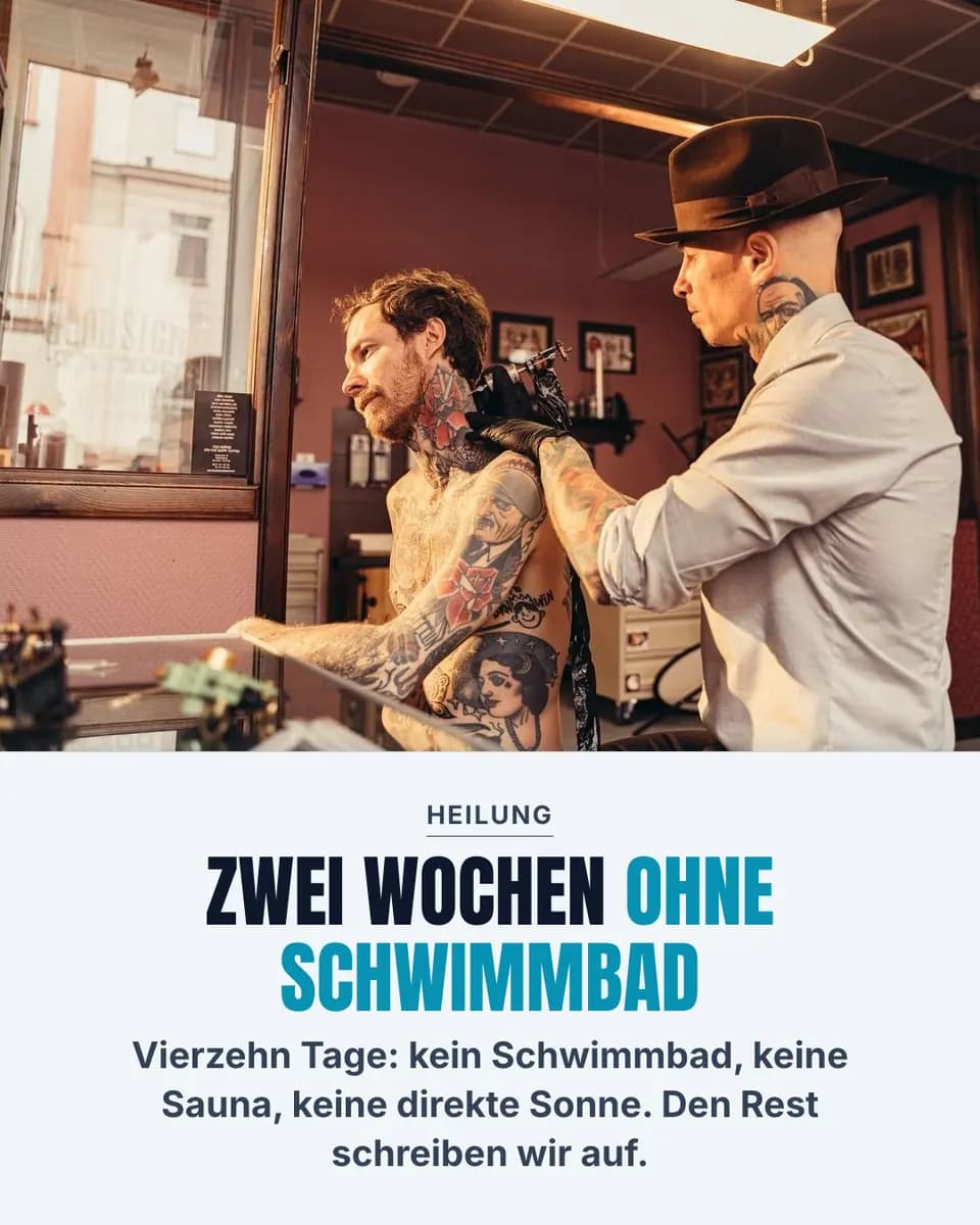 ZWEI WOCHEN OHNE SCHWIMMBAD, Tattoo Werkstatt